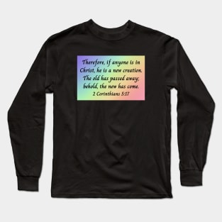 Bible Verse 2 Corinthians 5:17 Long Sleeve T-Shirt